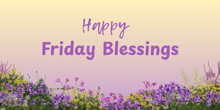 Friday Blessings