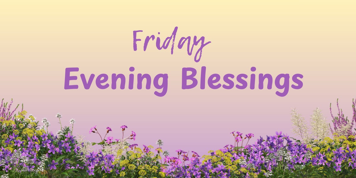 Friday Evening Blessings